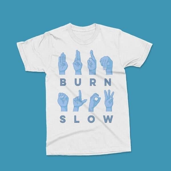 T-shirt Burn Slow pour la vente par SomeBabesBlaze