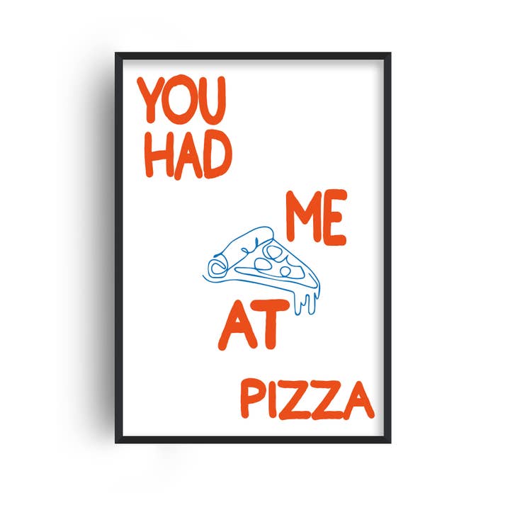 Du Havde Mig Ved Pizza Hjem Dekor Kærlighed Væg Kunst Print for engroshandel hos Fanclub