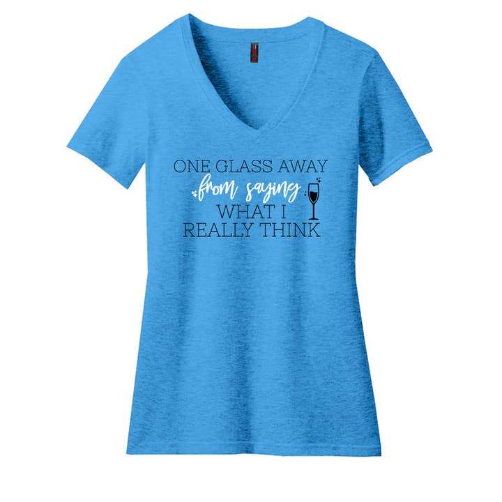 Wheeling Feeling - Wholesale Screen Printed T-Shirt - Women's - One Glass Away From Saying What I Really Think T-Shirt2