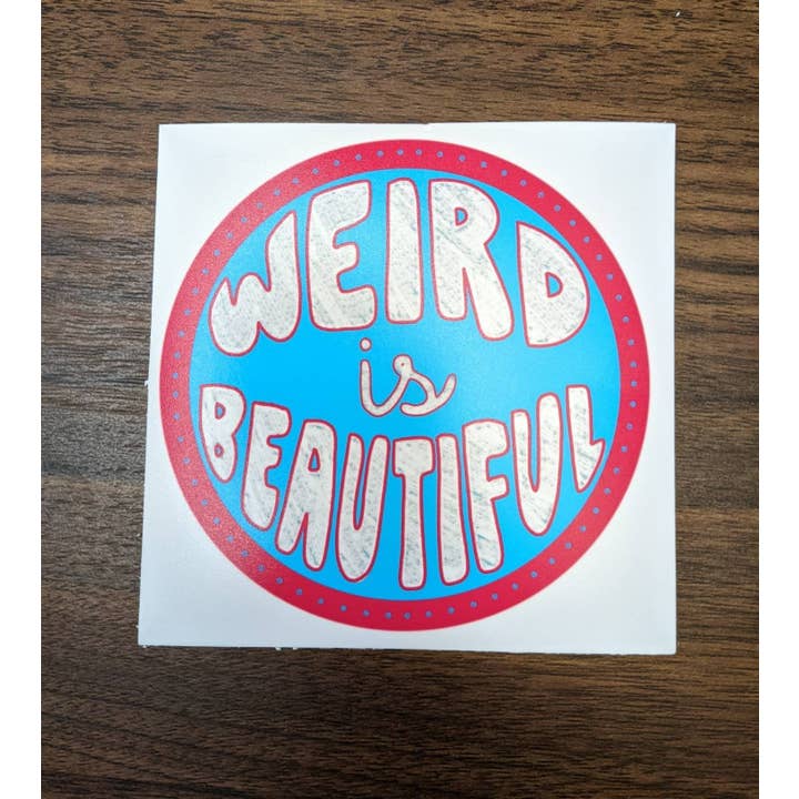 Mini-impression Weird is Beautiful pour la vente par Weird is a Compliment