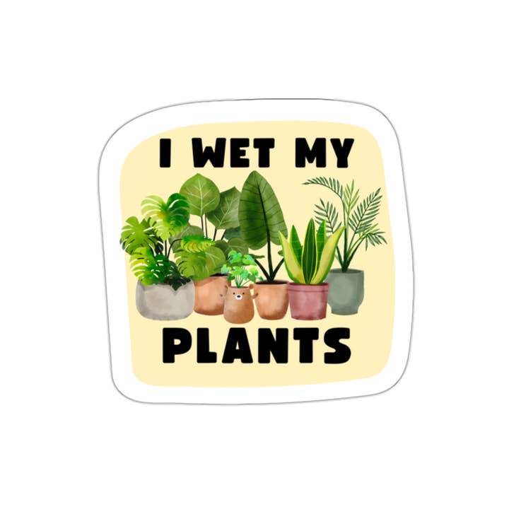 Plants-I Wet My Plants klistermærke - Die Cut for engroshandel hos Needful Things