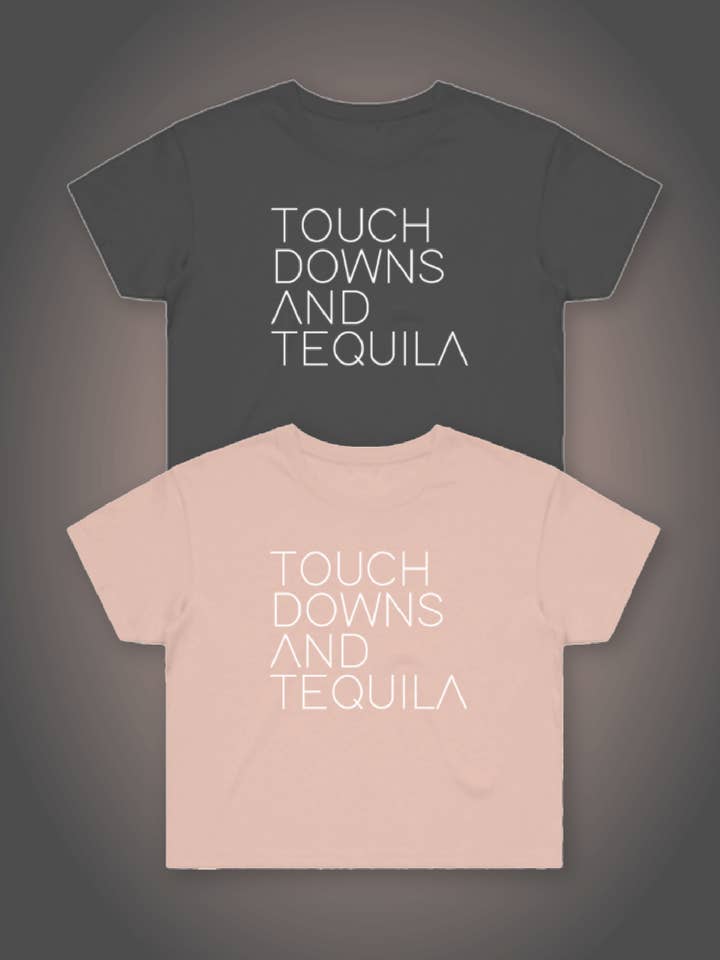 Touchdowns and Tequila Crop for wholesale by Little Dipper Shop