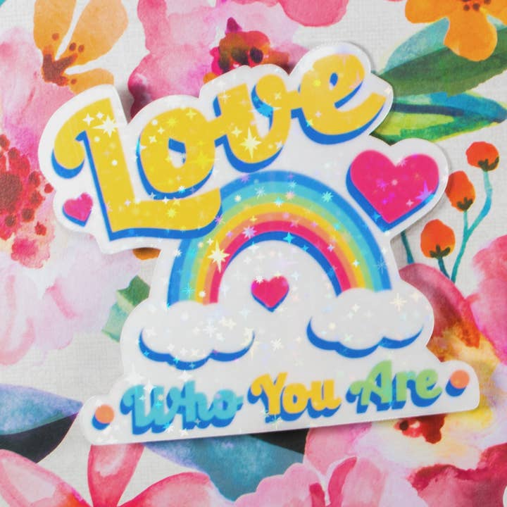 Love who you are Vinyl Sticker | Waterproof Sticker for wholesale by Eerie Cat