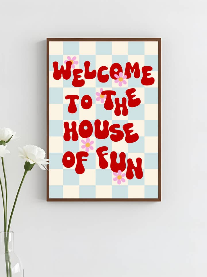 Welcome To The House Of Fun Art Print, Unframed for wholesale by HanVos Art