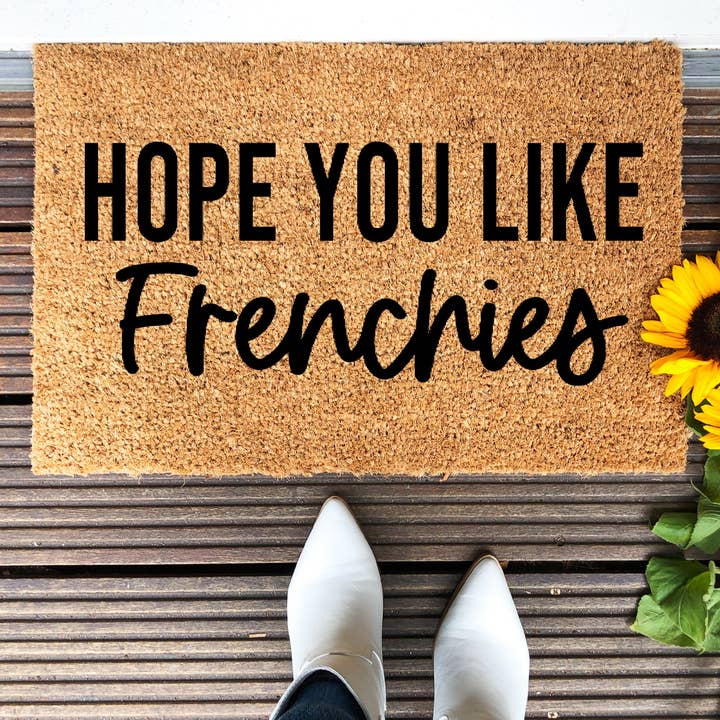 Hope You Like Frenchies Doormat for wholesale by The Simply Rustic Barn LLC