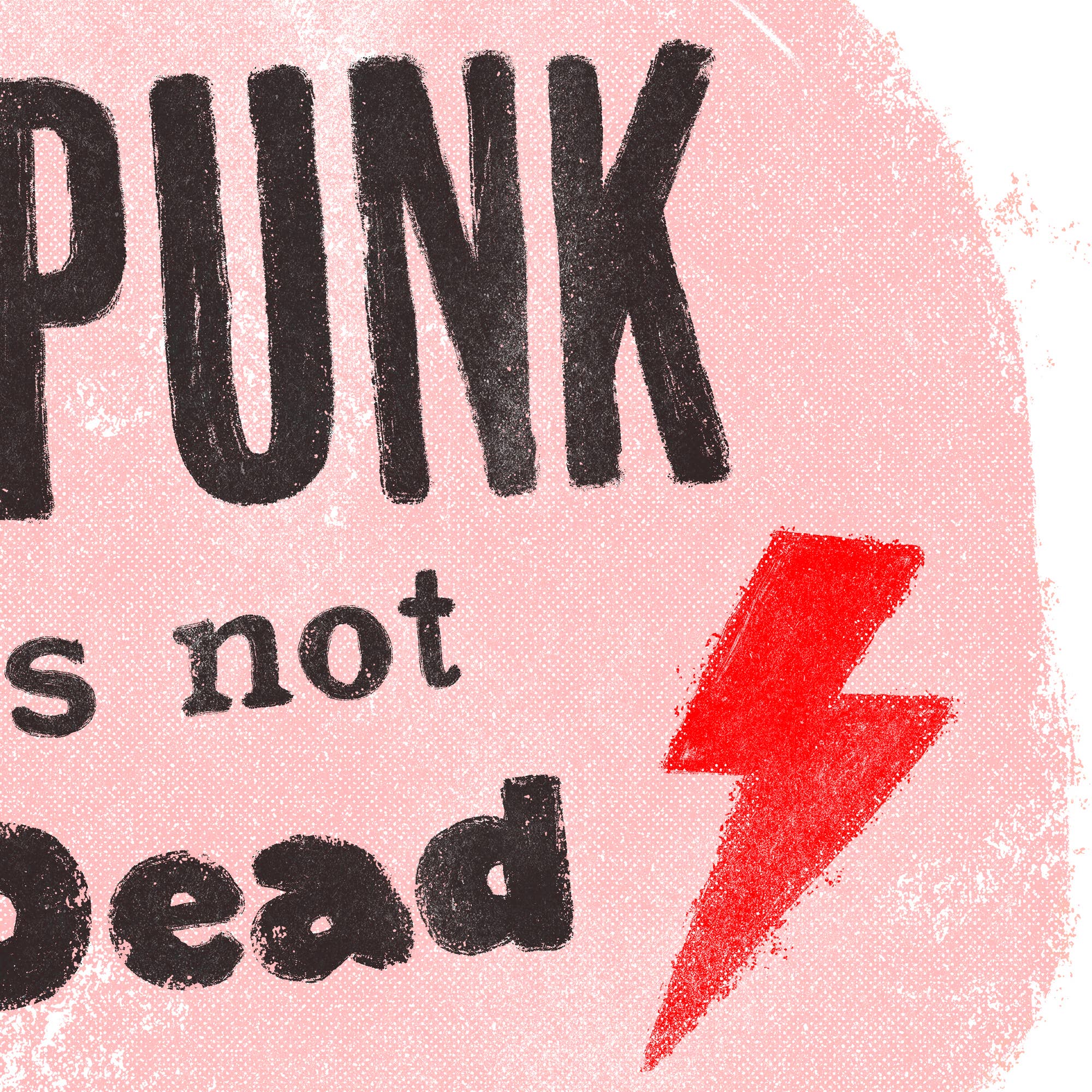 Just Cool Design - Wholesale Art Print - Punk Is Not Dead | A4–A3 Bold Quote Art Print1