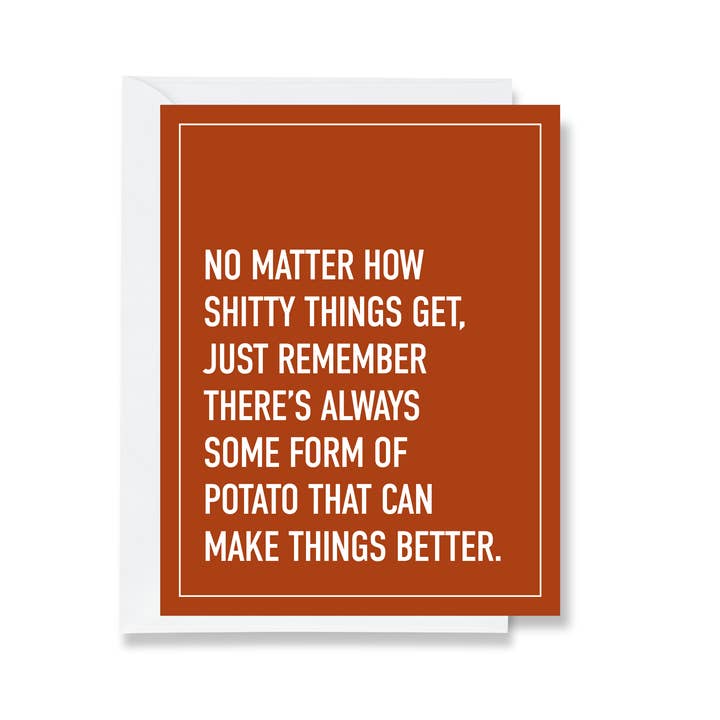 funny encouragement card | potatoes can make it better for wholesale by Ink & Attitude Stationery Company LLC