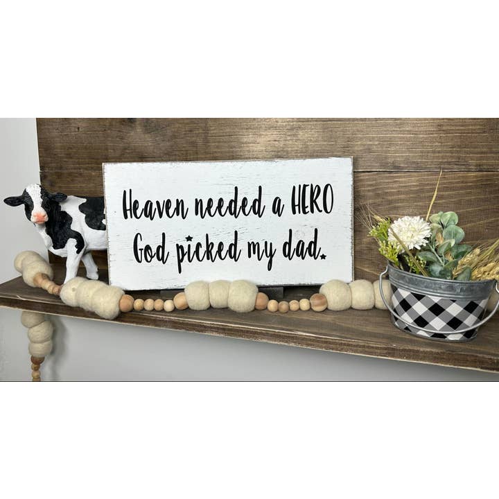 Dudley's Cottage & Gifts – wholesale Sign – Heaven needed a Hero ( dad )
