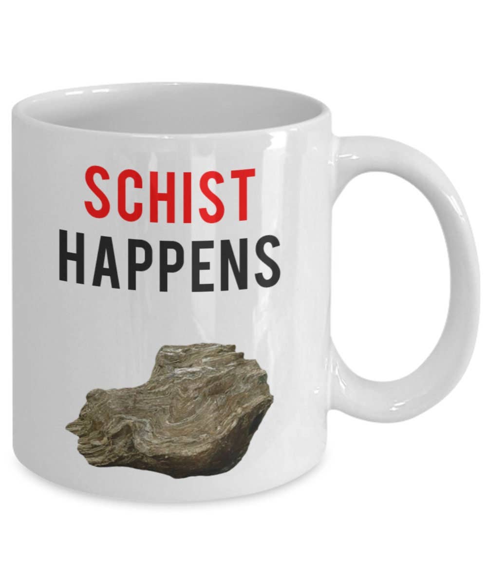 CustomHappy - Vente Tasse à café - Mug Géologie Pun - Tasse à café Schist Happens1