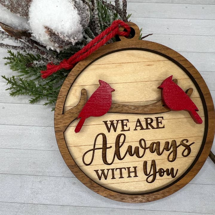 Lauren's Custom Creations - Wholesale Ornament - Cardinal Memorial Ornament "I/We am/are always with you"1