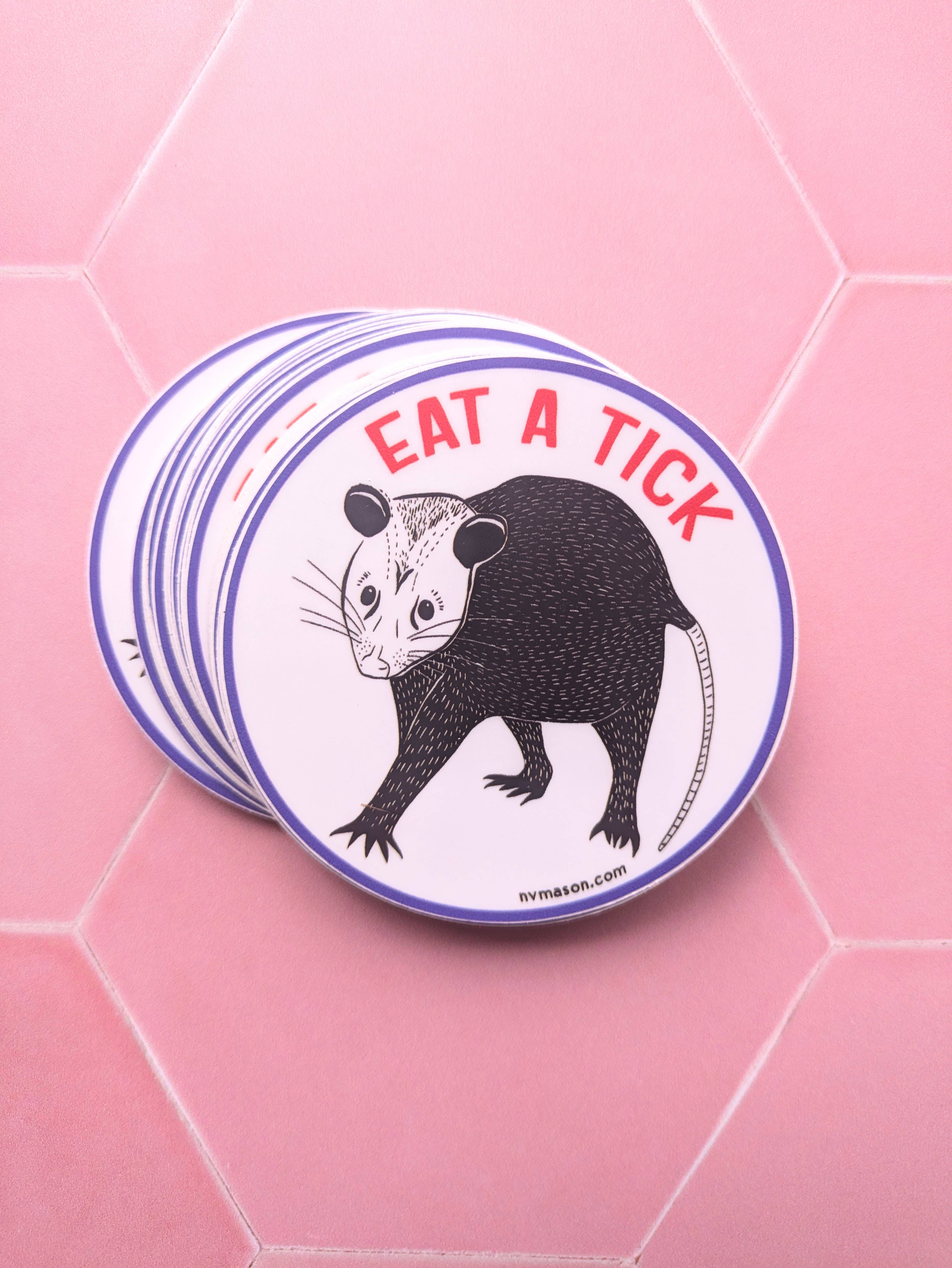 Natalie V. Mason - Wholesale Sticker - Sticker - "Eat a Tick" Opossum - Possum sticker