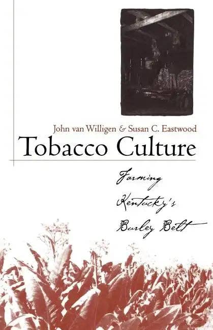 Books by splitShops - Wholesale Book - Adult - Tobacco Culture: Farming Kentucky's Burley Belt - Paperback0