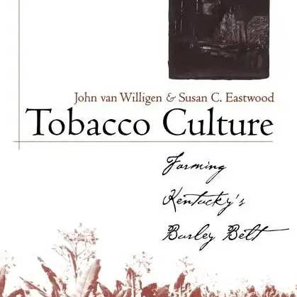 Books by splitShops - Wholesale Book - Adult - Tobacco Culture: Farming Kentucky's Burley Belt - Paperback