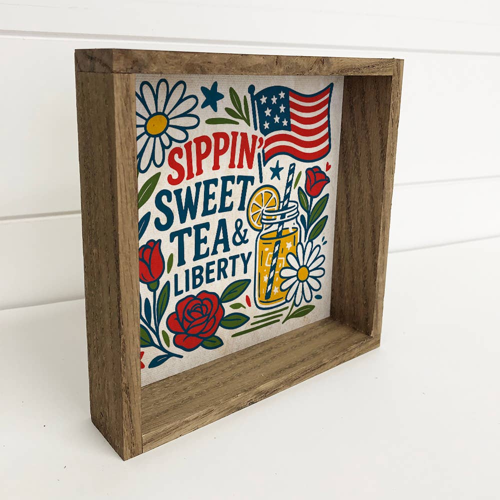 Hangout Home - Wholesale Sign - Sippin Sweet Tea and Liberty - 4th of July Canvas Art 1