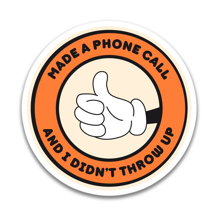 "Made a Phone Call and I Didn't Throw Up" Sticker for wholesale by Stick With Finn