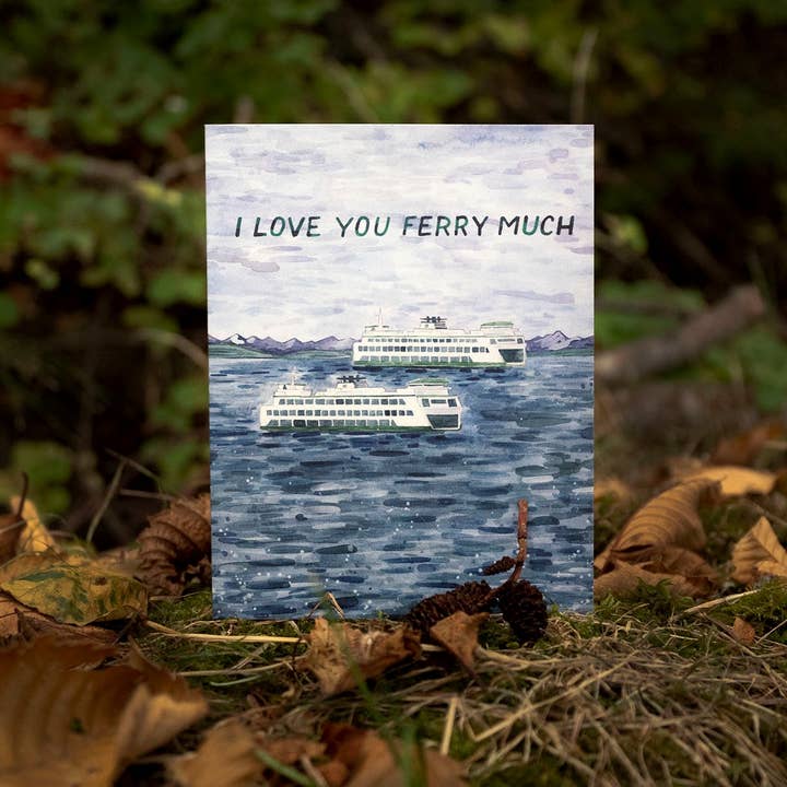 Yardia - Wholesale Love Card - I Love You Ferry Much Card - Pacific Northwest Love Card2