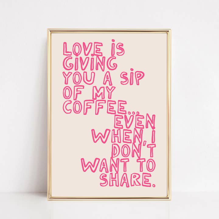 Love Is Coffee | Funny Valentine's Day Wall Art Print for wholesale by KIKIANDNIM