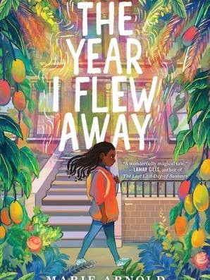 Year I Flew Away, The: Marie Arnold for wholesale by HarperCollins