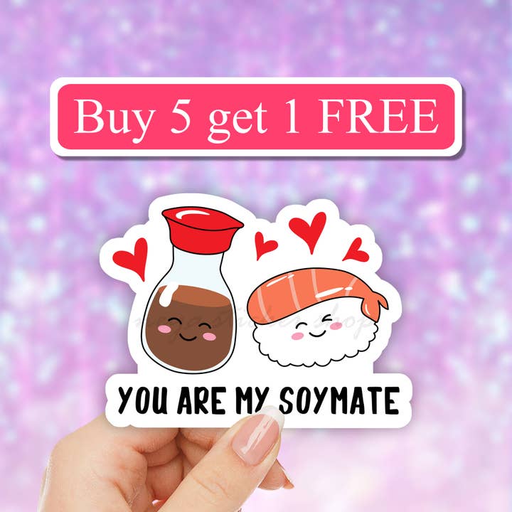 You are my soul mate funny soy sauce Valentines day sticker for wholesale by Neya Sticker Shop