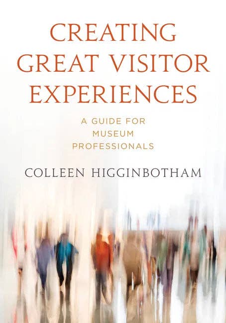 Books by splitShops - Wholesale Business & Finance - Creating Great Visitor Experiences: A Guide for Museum Professionals - Paperback0