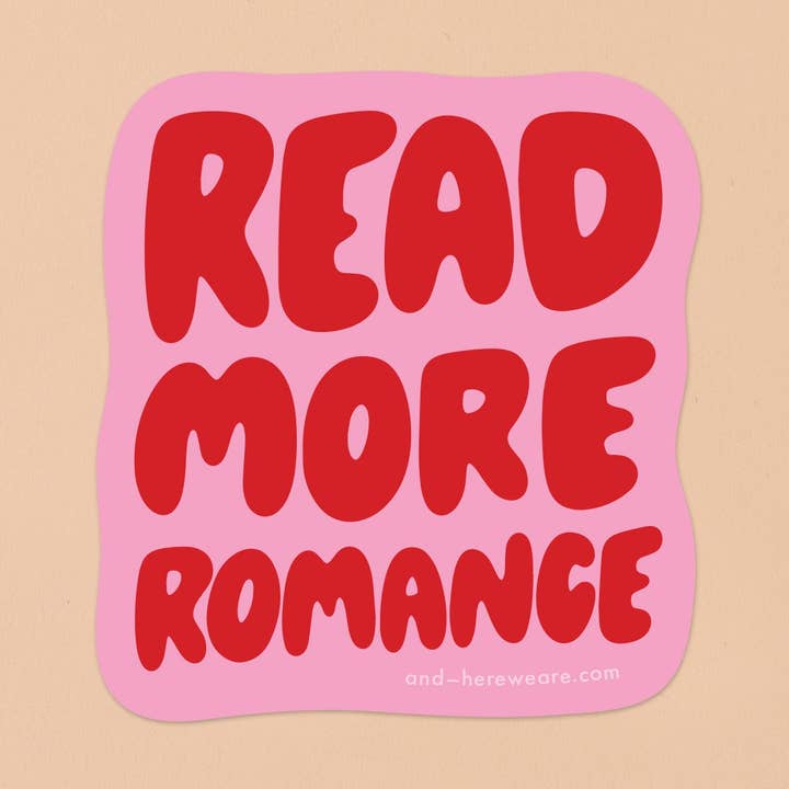 Read More Romance Vinyl Sticker Bibliophile - Stocking stuffer, Holiday, Gift Guide for wholesale by And Here We Are