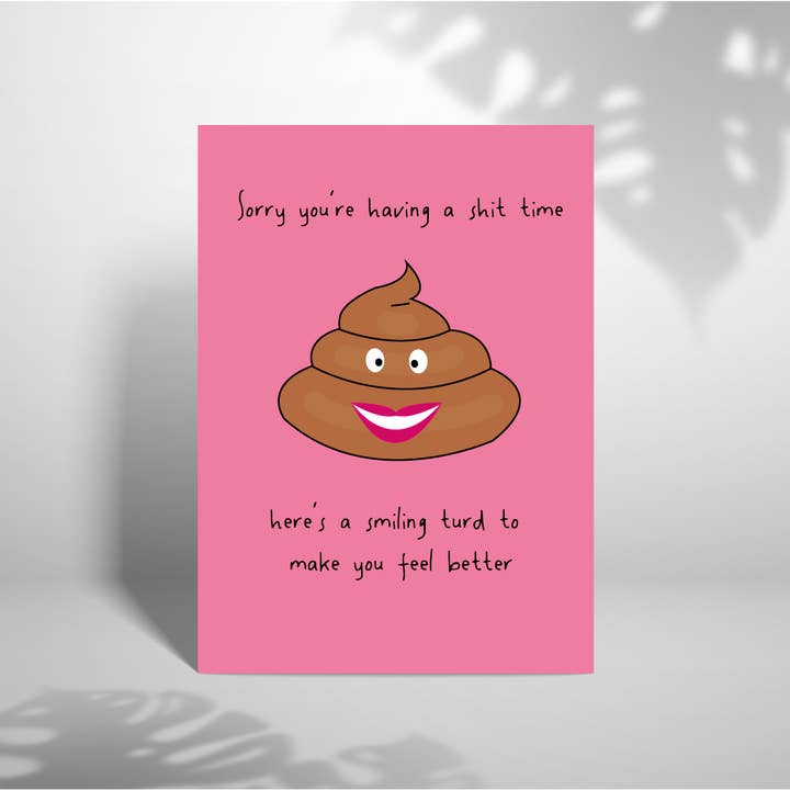 Sorry Youre Having A Shit Time 5x7 Thinking Of You Card for wholesale by Laura Lonsdale