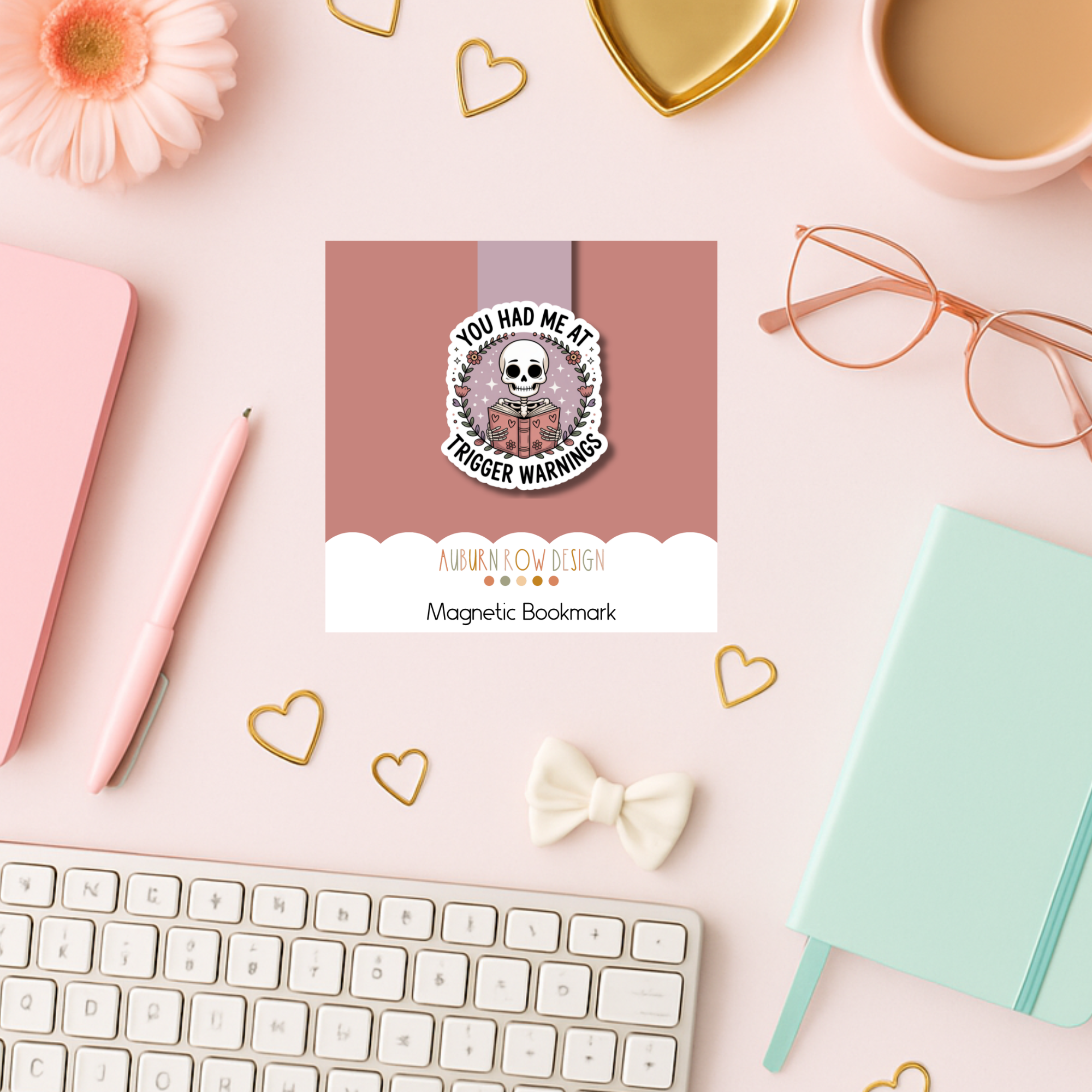 Auburn Row Design - Wholesale Bookmark - You Had Me at Trigger Warnings Magnetic Bookmark8