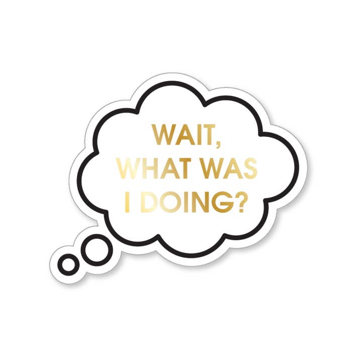 Wait, What Was I Doing? - Thought Bubble - Vinyl Sticker
for wholesale by Chez Gagné