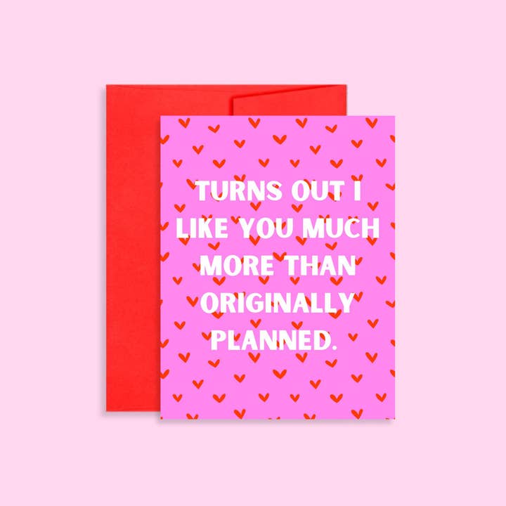Turns Out I Like You - Blank Valentine’s Day Card for wholesale by Little Viper Co