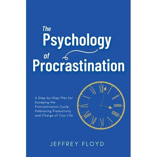 Books by splitShops - Wholesale Self-Help & Personal Development - The Psychology of Procrastination: A Step-by-Step Plan for Escaping the Procrastination Cycle, Embracing Productivity and Charge of Your Life - Paperback