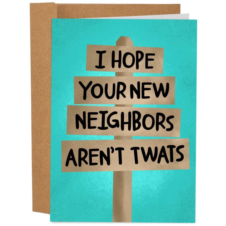 Hope Your New Neighbors Aren't Twats for wholesale by Sleazy Greetings