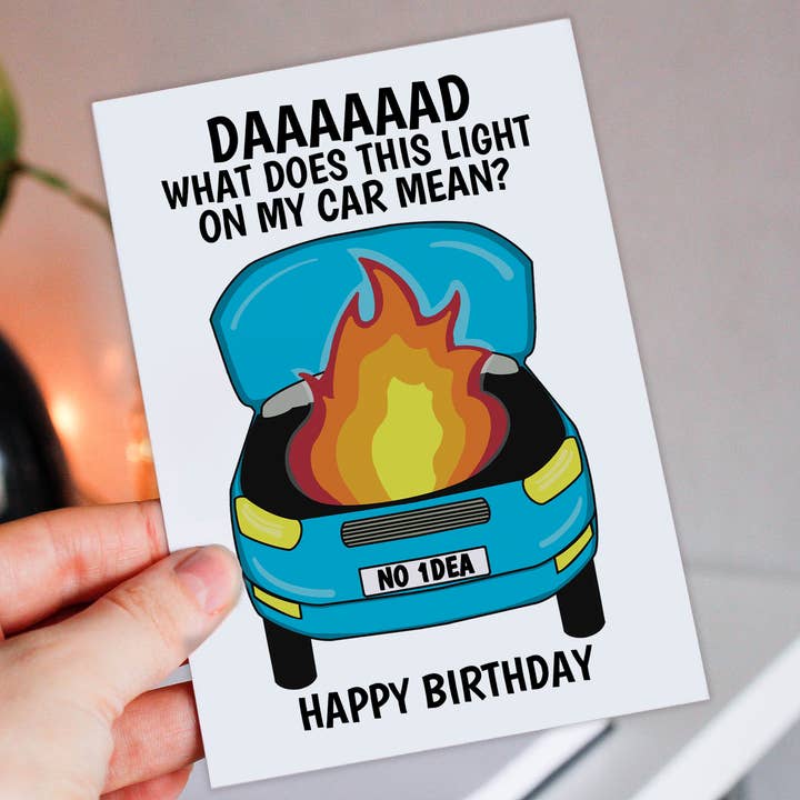 Prints With Personality - Wholesale Birthday Card - Funny Dad birthday card: What does this light on my car mean8
