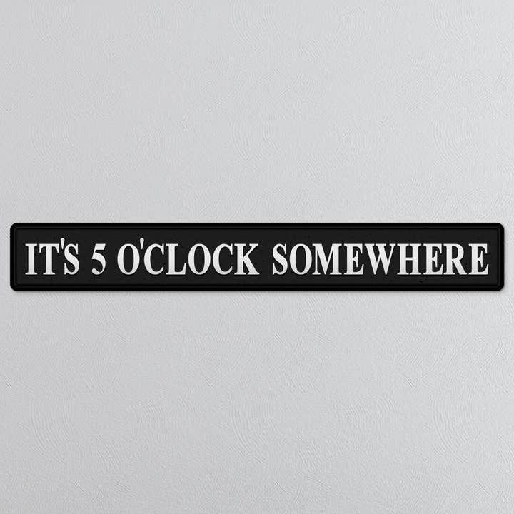 It's 5 O'Clock Somewhere Silver Foiled Sign for wholesale by SHH Interiors
