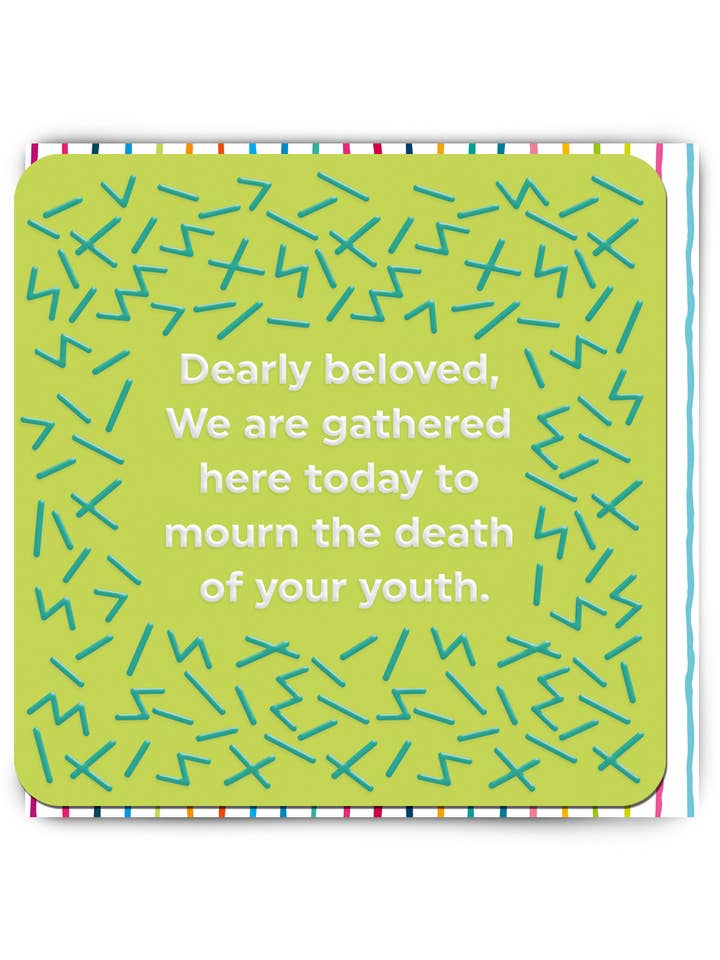 Carte d'anniversaire drôle en solde - Mort de la jeunesse embossée pour la vente par Brainbox Candy