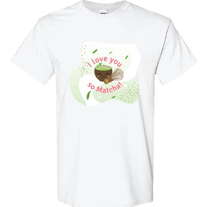I Love You So Matcha! T-Shirts for wholesale by Dragon Girl Tea