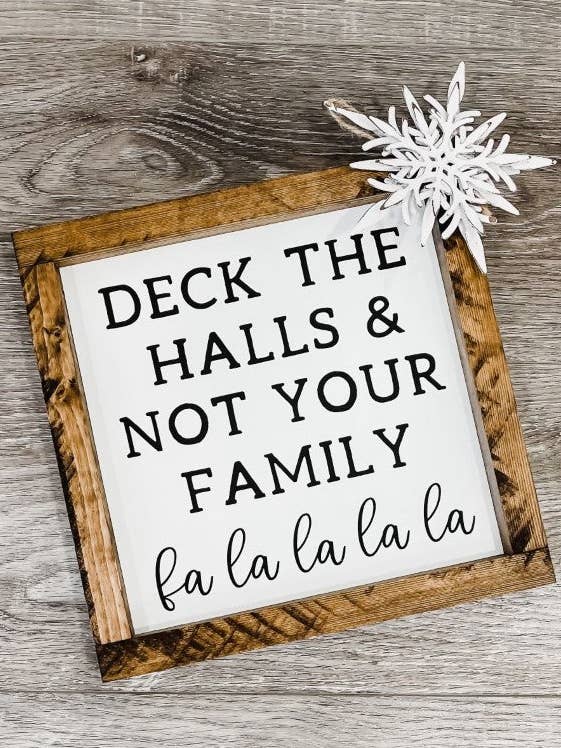 Deck the Halls and Not Your Family for wholesale by Wooden Arrow Designs