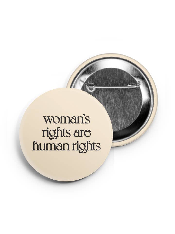 Épinglette en acier étamé Les droits des femmes sont des droits humains pour la vente par SoarBlue