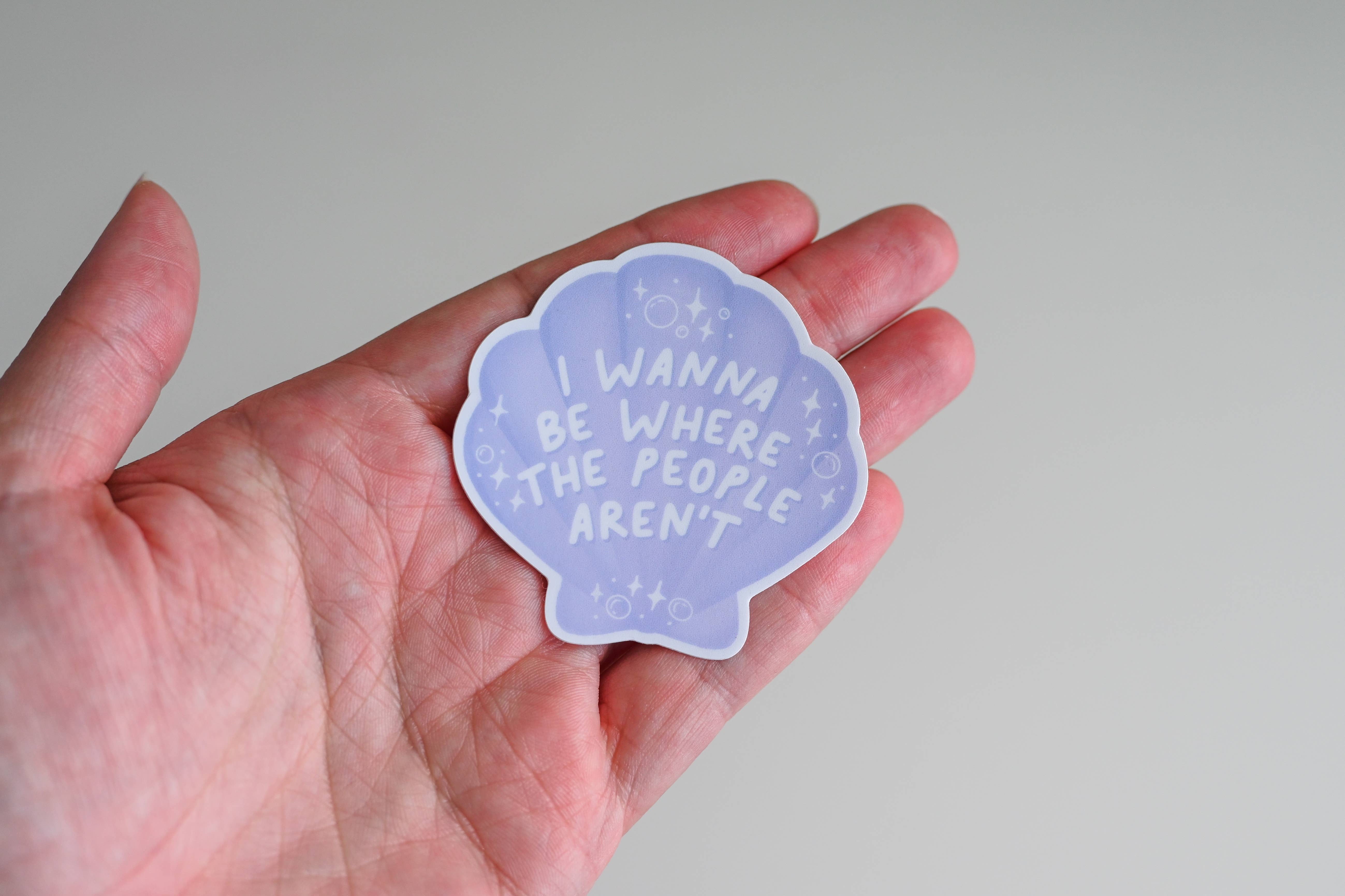 Simple Whimsy - Wholesale Sticker - I Wanna Be Where The People Aren't - Shell Pop Culture Vinyl Sticker2