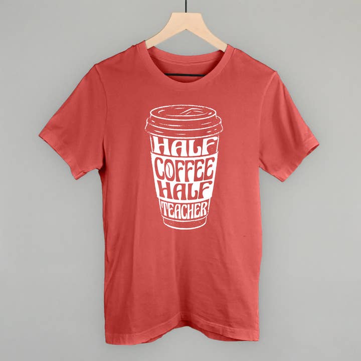 Ivy + Cloth - Wholesale Screen Printed T-Shirt - Women's - Half Coffee Half Teacher6