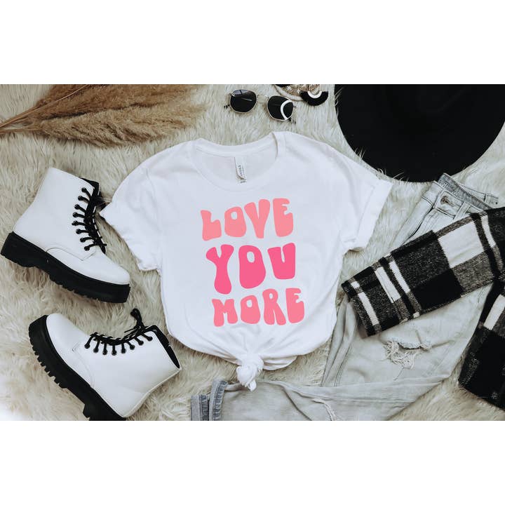 Love You More Tee for wholesale by Juniper and Bea