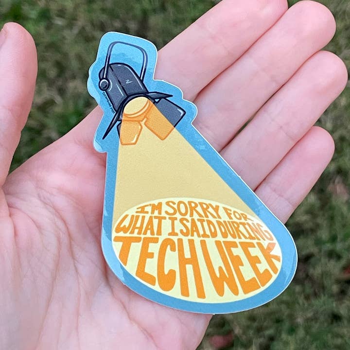 Scrambled Pegs - Wholesale Sticker - I'm Sorry for What I Said During Tech Week Theatre Sticker5