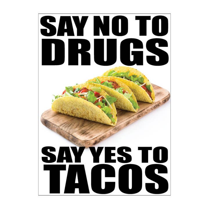 No to Drugs, Yes to Tacos Metal Sign for wholesale by Kalan