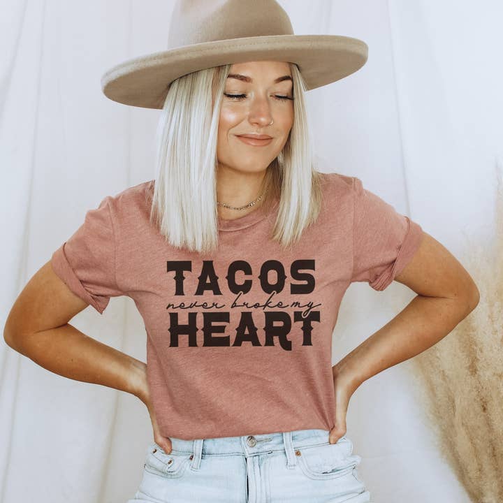 Tacos Never Broke My Heart Valentine Tee for wholesale by Amy Anne Apparel Inc