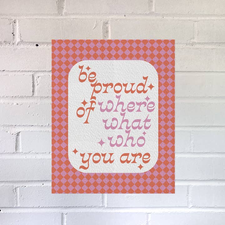 Be Proud Print for wholesale by Green Bean Graphics