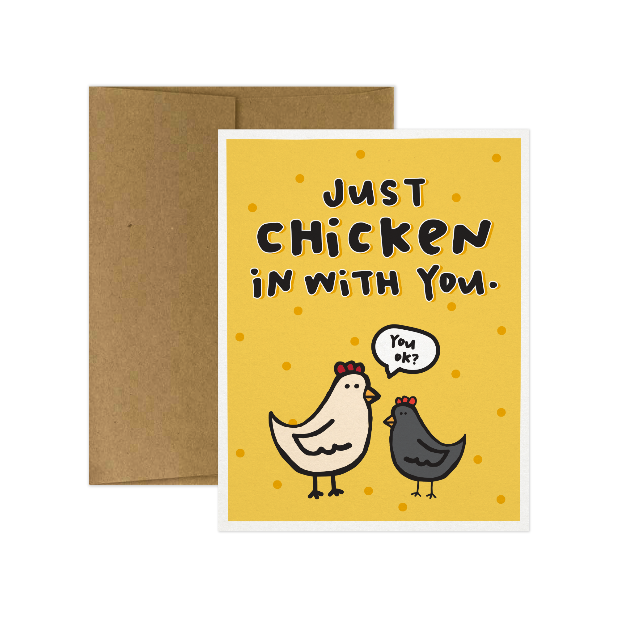 Tiny Gang Designs - Wholesale Thinking of You Card - Just Chicken In With You! Thinking of You Card. Just Because1