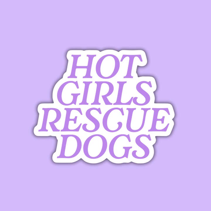 Mutty Prints - Wholesale Sticker - Hot Girls Rescue Dogs Sticker1