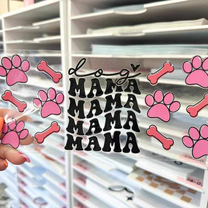 Dog Mama Mama Mama | Adesivo UVDTF per la vendita all'ingrosso da parte di Hey There Crafty