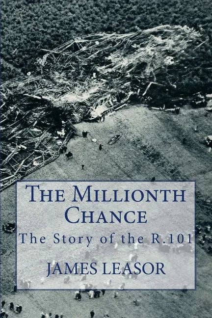 Books by splitShops - Wholesale History & Geography - The Millionth Chance: The Story of the R.101 - Paperback0