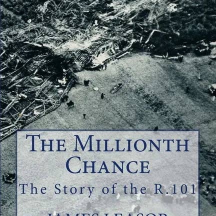 Books by splitShops - Wholesale History & Geography - The Millionth Chance: The Story of the R.101 - Paperback