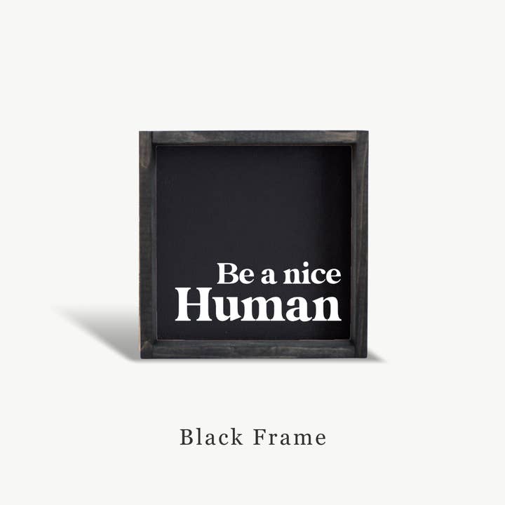 Williamraedesigns - Wholesale Art Print - Be A Nice Human Framed Print - Modern Positive Wall Art8